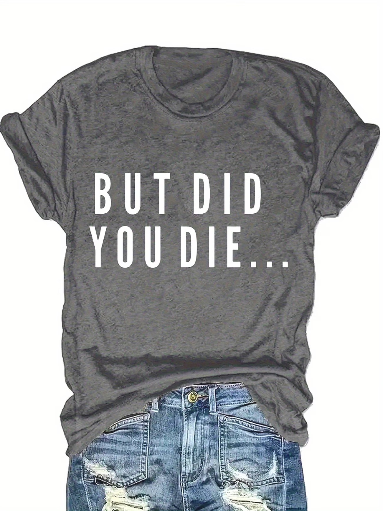 Summer Clothing For 60 Year Old Woman - プラスサイズの女性用半袖Tシャツ But Did You Die Everyday